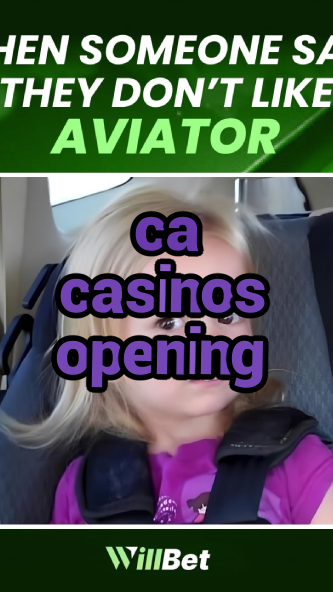 ca casinos opening-bastacasinobonus.igamblingorder.com
